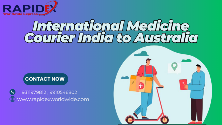 Rapidex  Medicine Courier:India to Australia Bridging the Healthcare Gap
