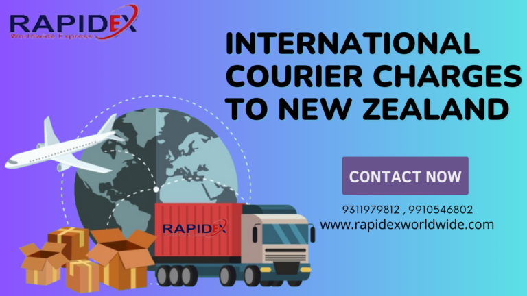 Comparing Courier Charges from India to New Zealand with Rapidex Worldwide Express: Finding the Best Deal