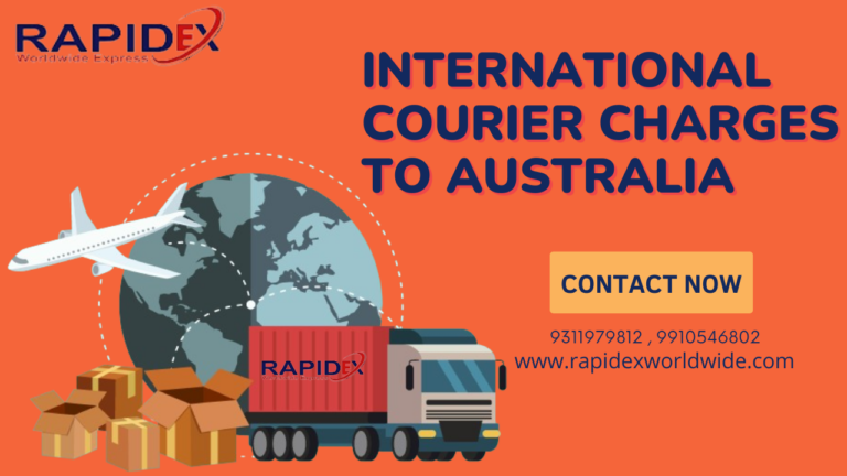 Comparing Courier Charges from India to Australia with Rapidex: Finding the Best Deal