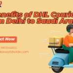 From Delhi to Saudi Arabia: The Benefits of DHL International Freight