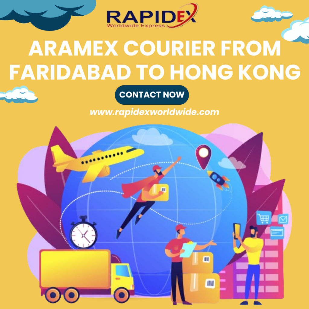 The Easy Process of Aramex Courier from Faridabad to Hong Kong with Rapidex Worldwide Express