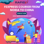 The Easy Process of FExpress Courier from Noida to China with Rapidex Worldwide Express