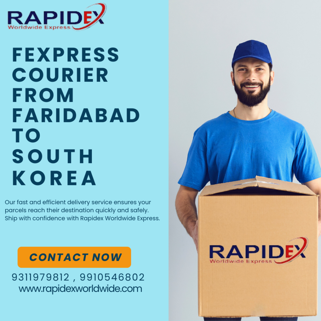 The Easy Process of FExpress Courier from Faridabad to South Korea with Rapidex Worldwide Express