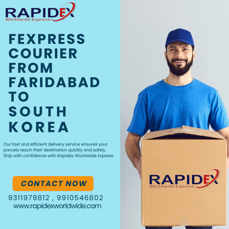 The Easy Process of FExpress Courier from Faridabad to South Korea with Rapidex Worldwide Express