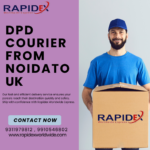 The Easy Process of DPD Courier from Noida to UK with Rapidex Worldwide Express