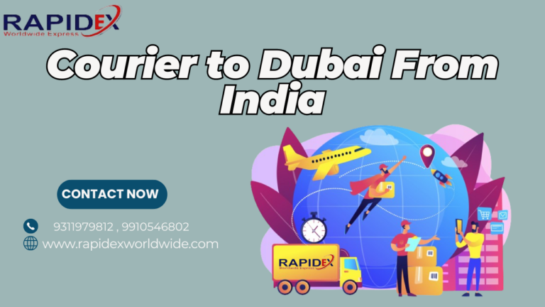 10 Easy Ways to Courier to Dubai with Rapidex Worldwide Express