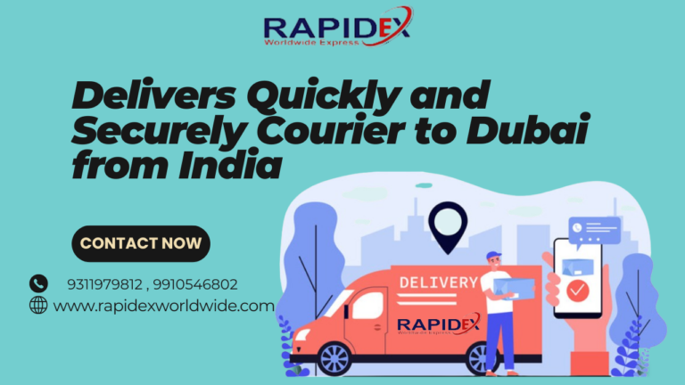 Courier to Dubai from India Delivers Quickly and Securely