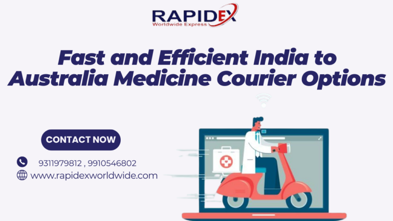 Fast and Efficient India to Australia Medicine Courier Options