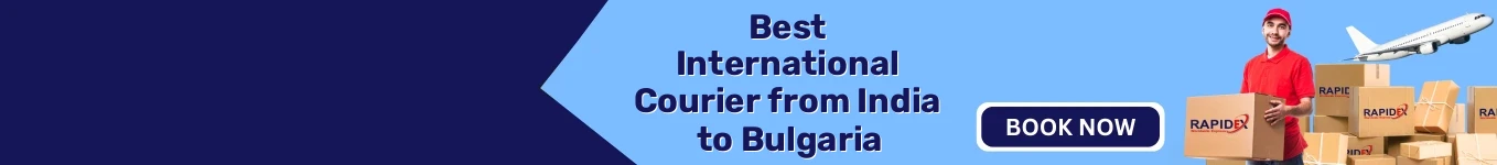 International Courier from India to Bulgaria | Fast & Reliable Shipping