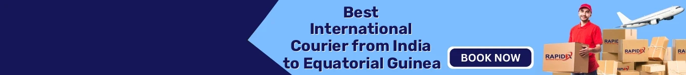 International Courier from India to Equatorial Guinea | Fast & Reliable Shipping International Courier from India to Equatorial Guinea | Fast & Reliable Shipping