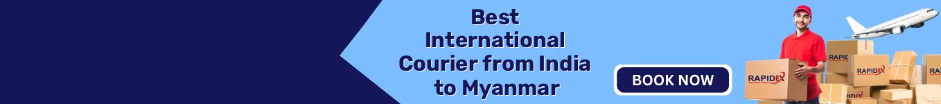International Courier from India to Myanmar | Fast & Reliable Shipping International Courier from India to Myanmar | Fast & Reliable Shipping