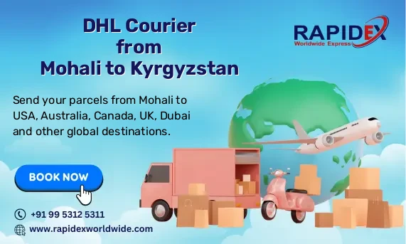 DHL Courier from Mohali to Kyrgyzstan | Free Pickup & Fast Delivery