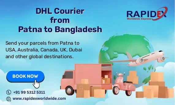 DHL Courier from Patna to Bangladesh | Free Pickup & Fast Delivery