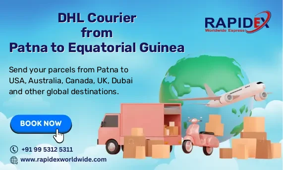 DHL Courier from Patna to Equatorial Guinea | Free Pickup & Fast Delivery