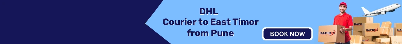 DHL Courier to East Timor from Pune | Free Pickup & Fast Delivery