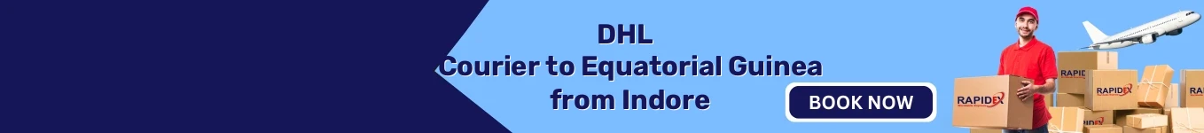 DHL Courier to Equatorial Guinea from Indore | Free Pickup & Fast Delivery