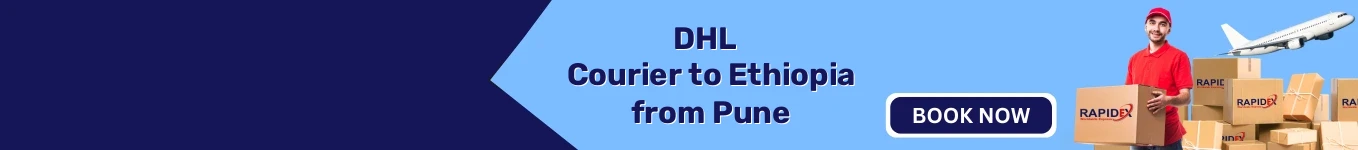 DHL Courier to Ethiopia from Pune | Free Pickup & Fast Delivery