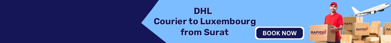 DHL Courier to Luxembourg from Surat | Free Pickup & Fast Delivery