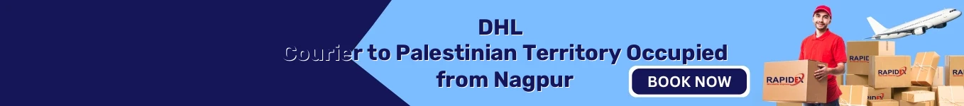 DHL Courier to Palestinian Territory Occupied from Nagpur | Free Pickup & Fast Delivery