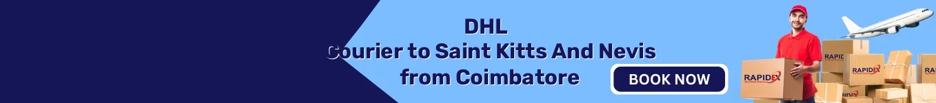 DHL Courier to Saint Kitts And Nevis from Coimbatore | Free Pickup & Fast Delivery