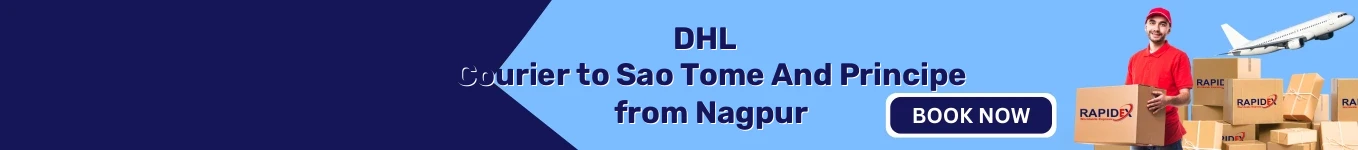 DHL Courier to Sao Tome And Principe from Nagpur | Free Pickup & Fast Delivery DHL Courier to Sao Tome And Principe from Nagpur | Free Pickup & Fast Delivery