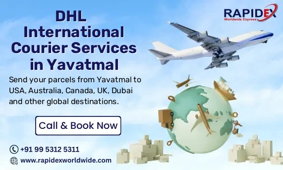 International Courier Services in Yavatmal | Fast & Reliable Delivery
