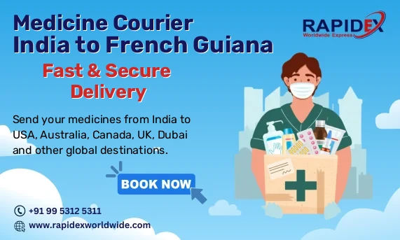 Medicine Courier from India to French Guiana | Fast & Secure Delivery