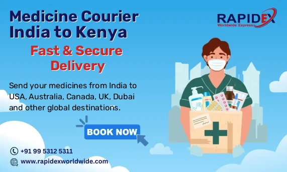 Medicine Courier from India to Kenya | Fast & Secure Delivery