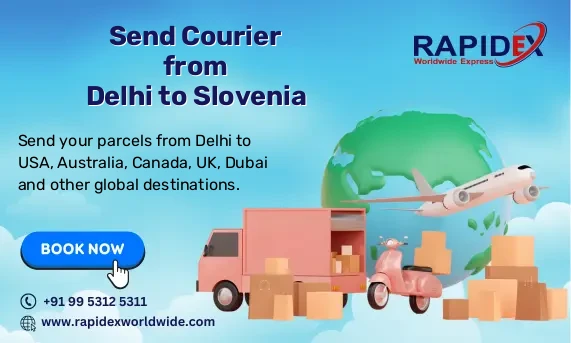 Courier from Delhi to Slovenia | Free Pickup & Fast Delivery