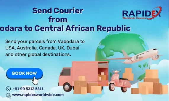 Courier from Vadodara to Central African Republic | Free Pickup & Fast Delivery