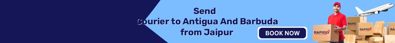 Courier to Antigua And Barbuda from Jaipur | Free Pickup & Fast Delivery Courier to Antigua And Barbuda from Jaipur | Free Pickup & Fast Delivery
