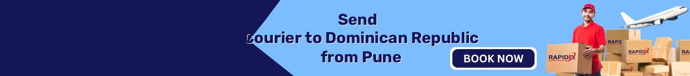 Courier to Dominican Republic from Pune | Free Pickup & Fast Delivery Courier to Dominican Republic from Pune | Free Pickup & Fast Delivery