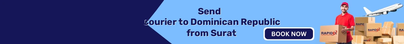 Courier to Dominican Republic from Surat | Free Pickup & Fast Delivery