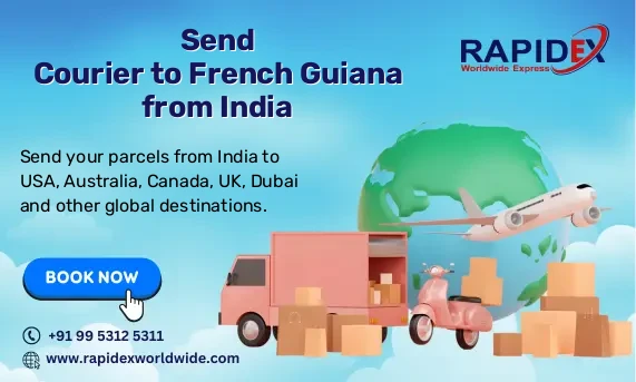 Send Courier to French Guiana from India | Fast & Affordable Rates