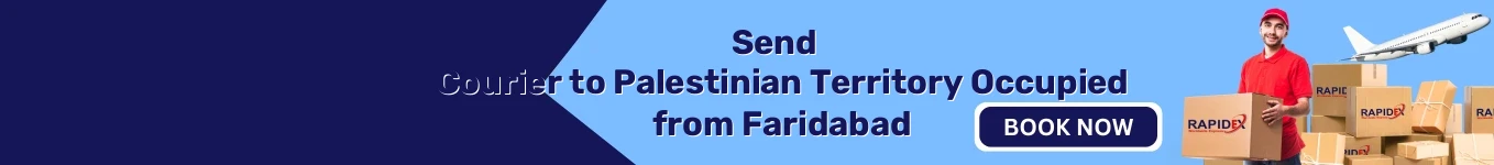 Courier to Palestinian Territory Occupied from Faridabad | Free Pickup & Fast Delivery Courier to Palestinian Territory Occupied from Faridabad | Free Pickup & Fast Delivery