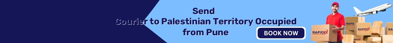 Courier to Palestinian Territory Occupied from Pune | Free Pickup & Fast Delivery Courier to Palestinian Territory Occupied from Pune | Free Pickup & Fast Delivery