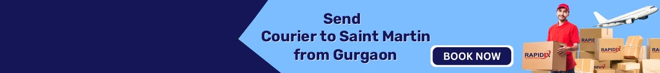 Courier to Saint Martin from Gurgaon | Free Pickup & Fast Delivery Courier to Saint Martin from Gurgaon | Free Pickup & Fast Delivery