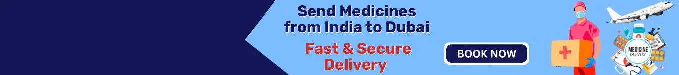 Send Medicines from India to Dubai | Fast & Secure Delivery Send Medicines from India to Dubai | Fast & Secure Delivery