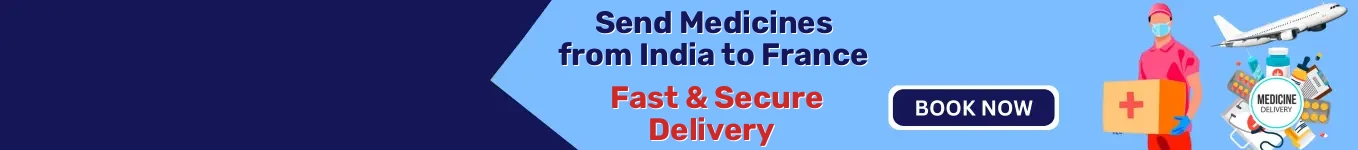Send Medicines from India to France | Fast & Secure Delivery Send Medicines from India to France | Fast & Secure Delivery