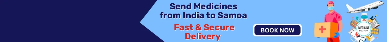 Send Medicines from India to Samoa | Fast & Secure Delivery Send Medicines from India to Samoa | Fast & Secure Delivery